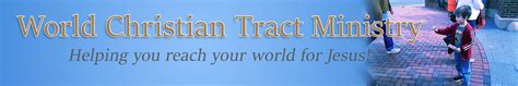 World Christian Tract Ministry.